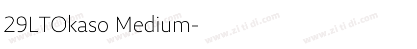 29LTOkaso Medium字体转换